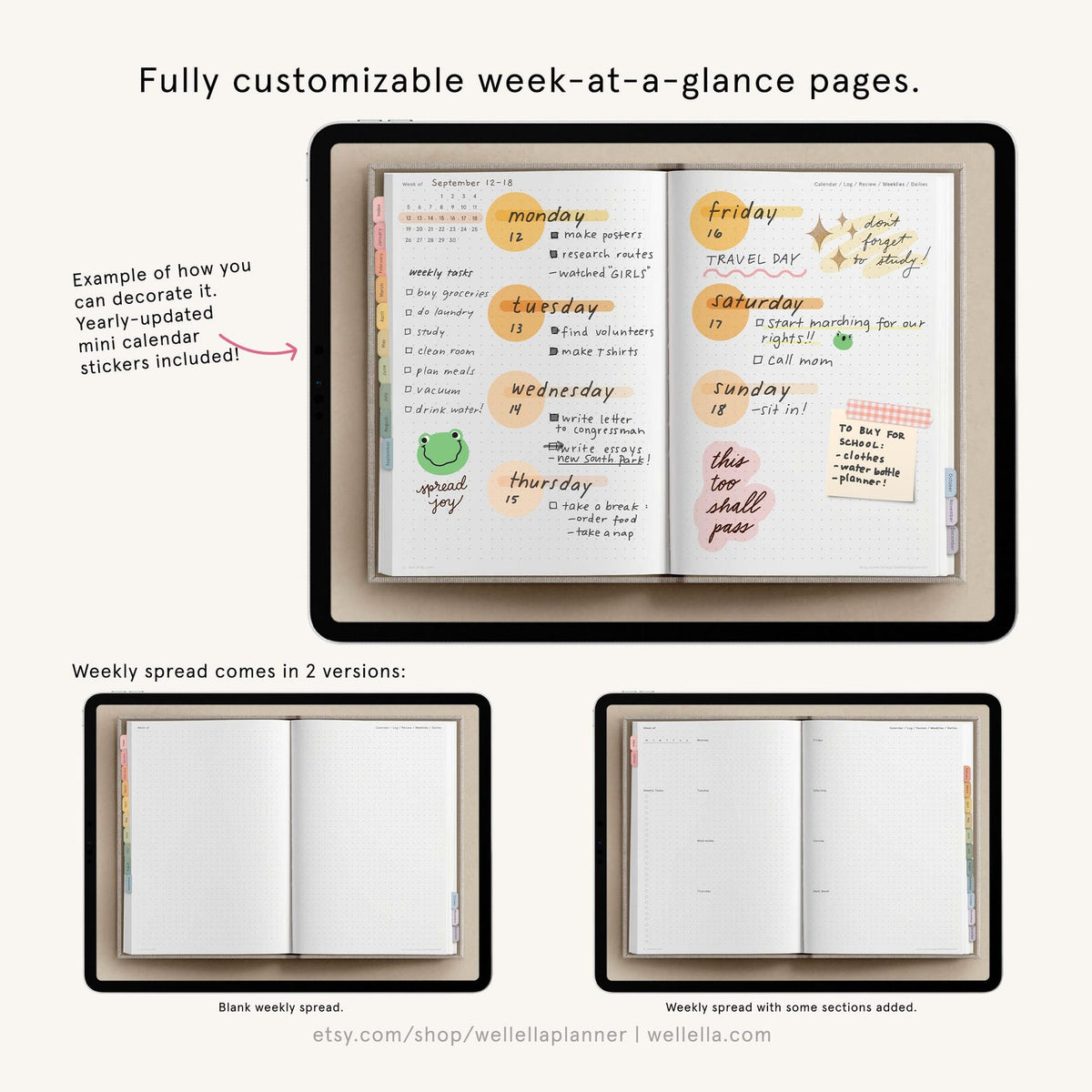 May include: A digital planner display showing fully customizable week-at-a-glance pages. The layout features a dot grid weekly spread with handwritten tasks, colorful circular date markers, and decorative stickers. Two additional blank and sectioned versions are shown below.